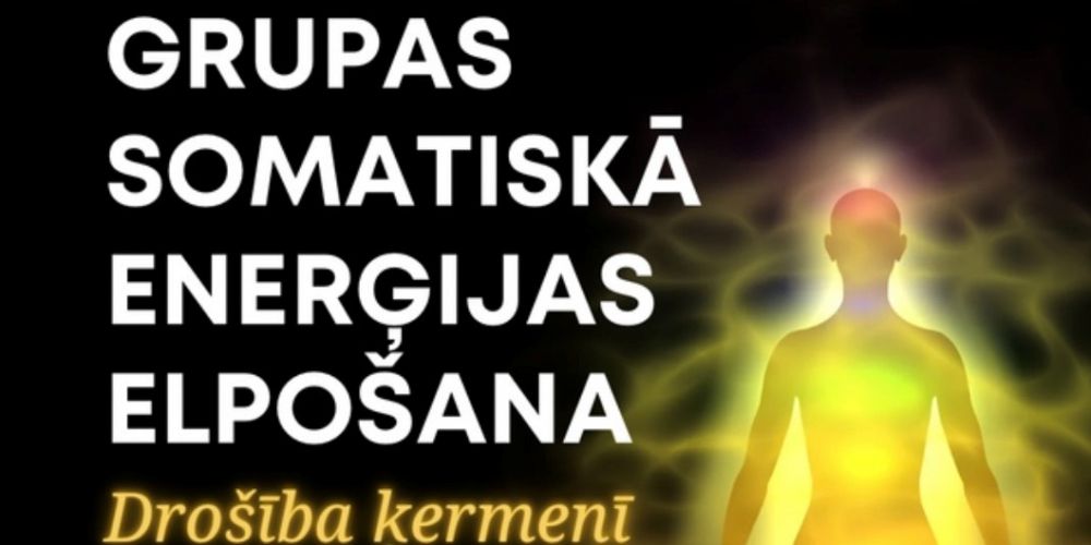 DROŠĪBA ĶERMENĪ | Somatiskās enerģijas elpošanas dziļā pieredze
